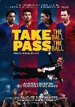 carátula carteles de Take The Ball Pass The Ball - Toca Y Pasa El Balon
