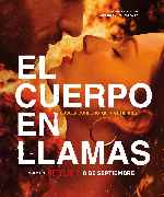carátula carteles de El Cuerpo En Llamas - V5