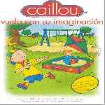carátula frontal de divx de Caillou - Volumen 05 - Vuela Con Su Imaginacion